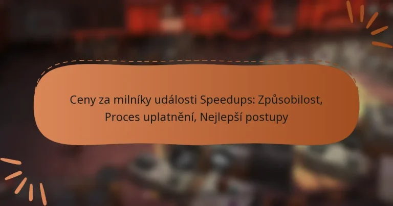 featured-image-ceny-za-milniky-udalosti-speedups-zpusobilost-proces-uplatneni-nejlepsi-postupy