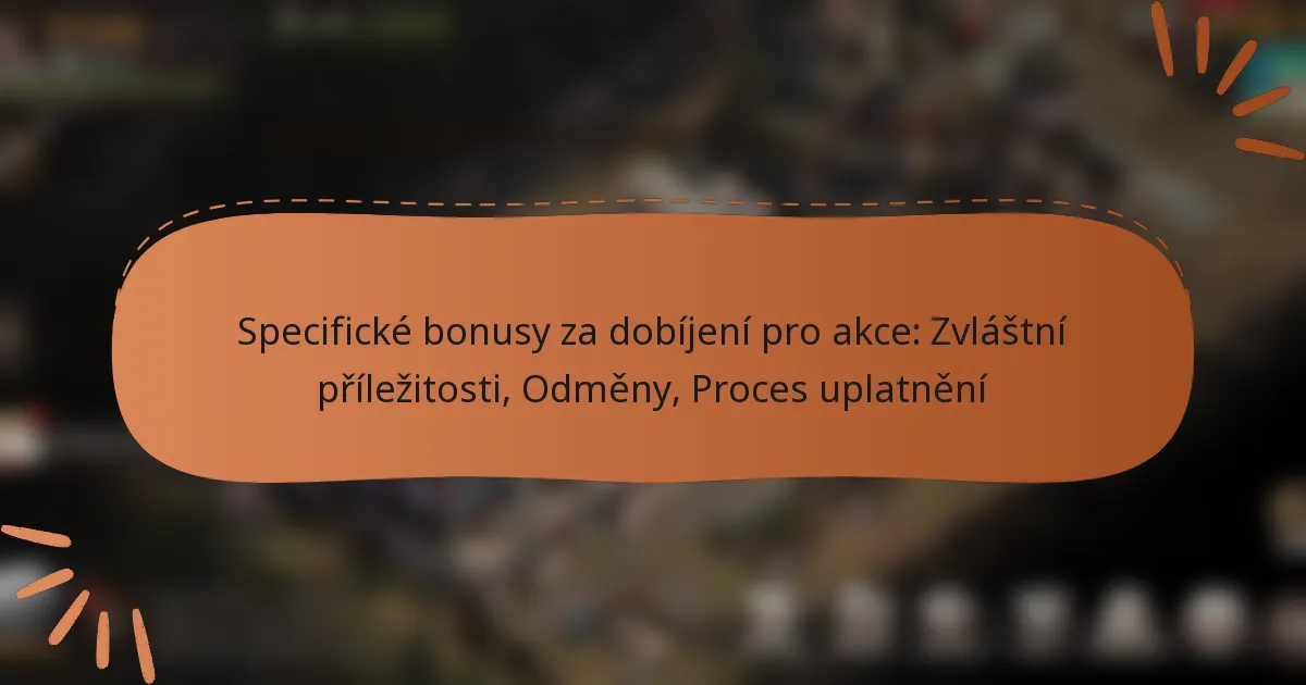featured-image-specificke-bonusy-za-dobijeni-pro-akce-zvlastni-prilezitosti-odmeny-proces-uplatneni