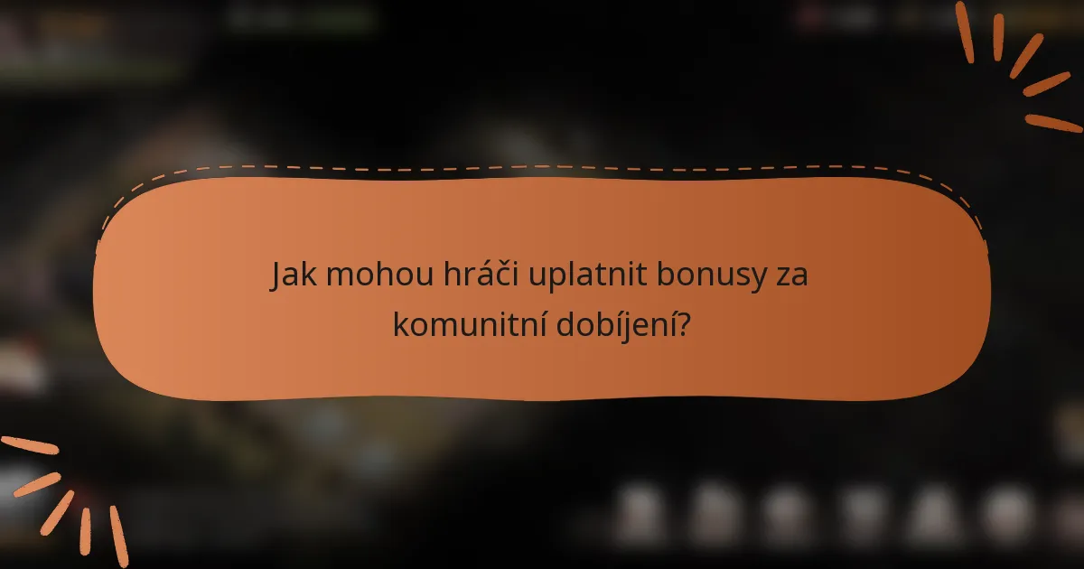 Jak mohou hráči uplatnit bonusy za komunitní dobíjení?