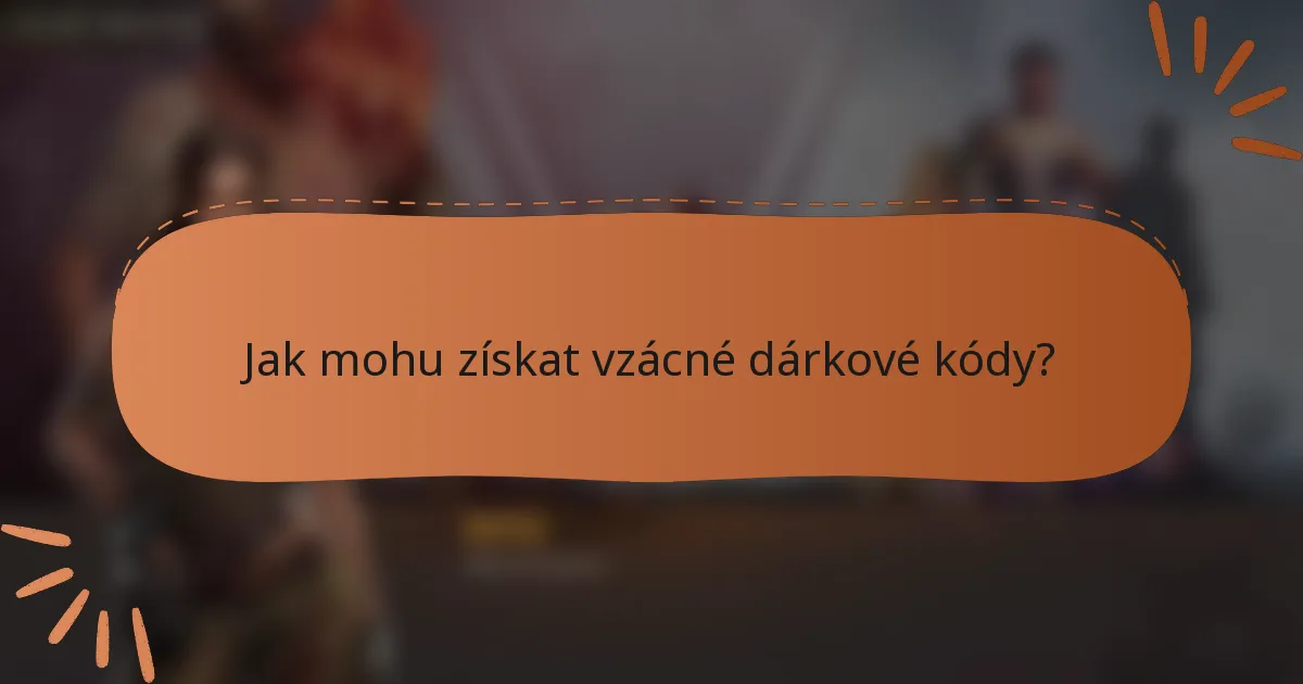 Jak mohu získat vzácné dárkové kódy?