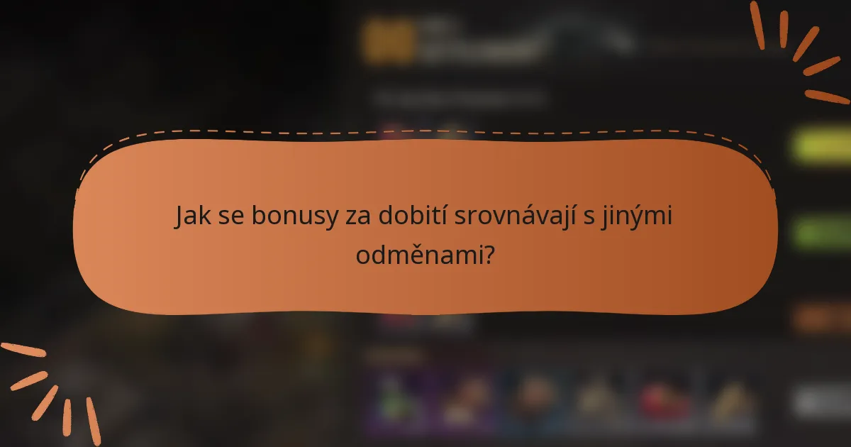Jak se bonusy za dobití srovnávají s jinými odměnami?