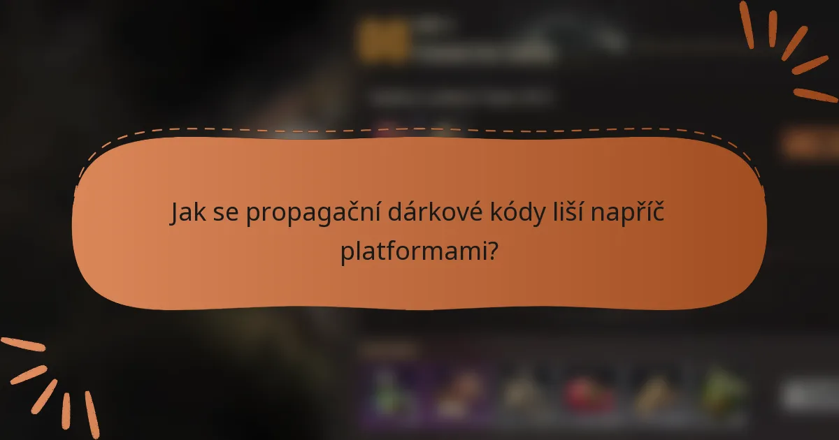 Jak se propagační dárkové kódy liší napříč platformami?