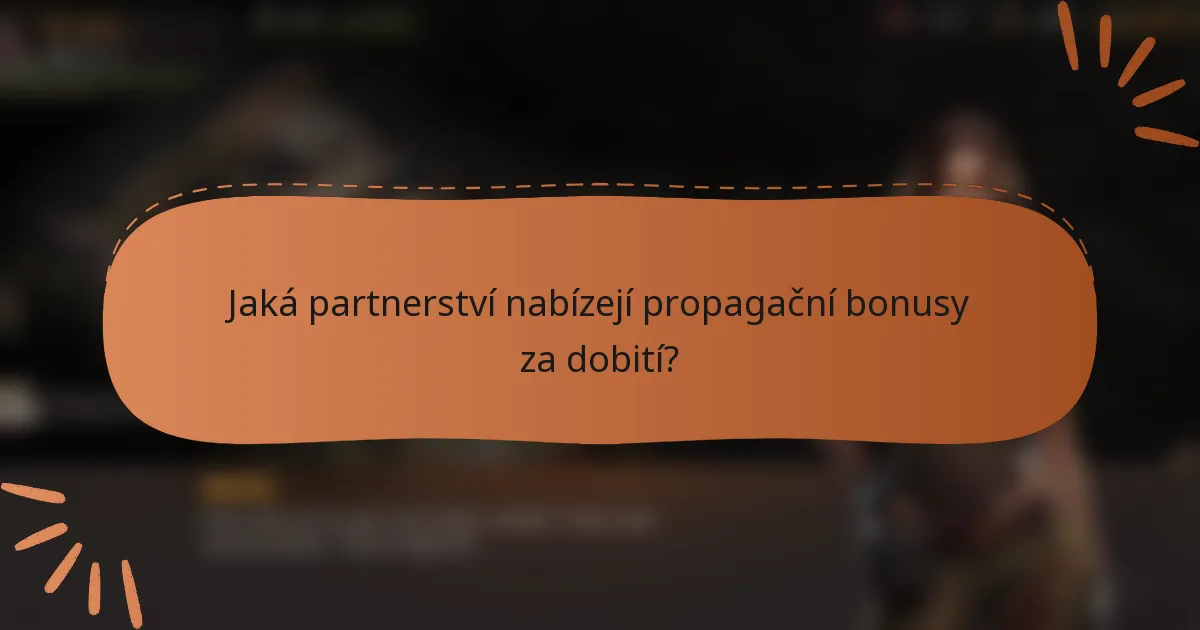 Jaká partnerství nabízejí propagační bonusy za dobití?