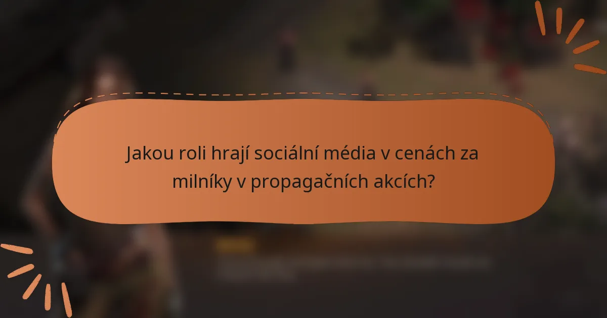 Jakou roli hrají sociální média v cenách za milníky v propagačních akcích?
