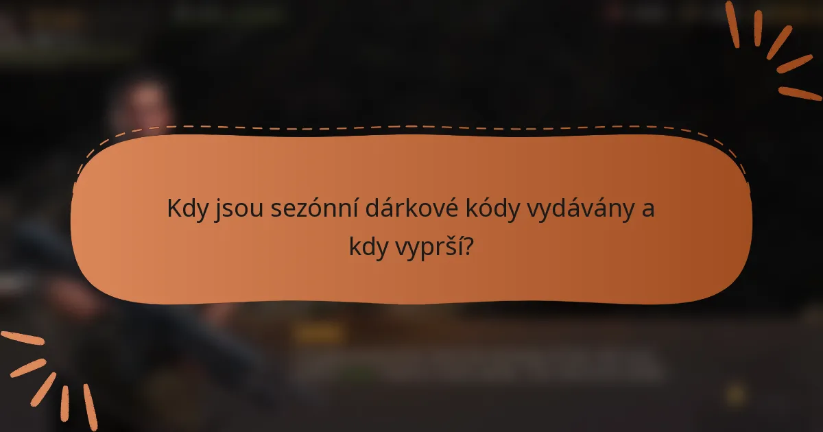 Kdy jsou sezónní dárkové kódy vydávány a kdy vyprší?