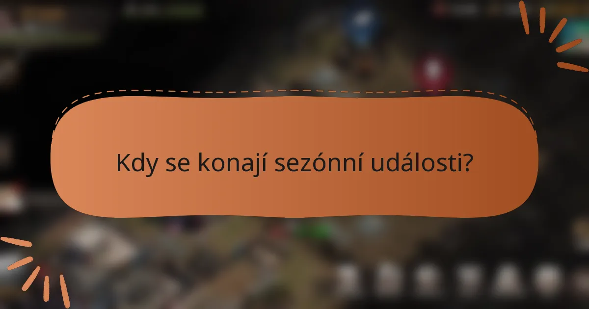 Kdy se konají sezónní události?